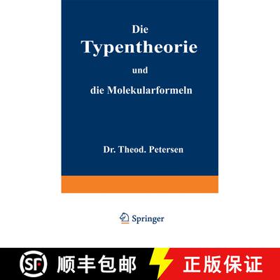 【3-4周达】Die Typentheorie Und Die Molekularformeln : Eine  bersicht F r Studirende Der Chemie [9783642506154]