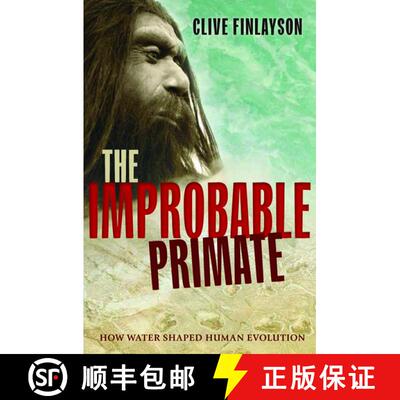【3-4周达】The Improbable Primate: How Water Shaped Human Evolution [9780198743897]