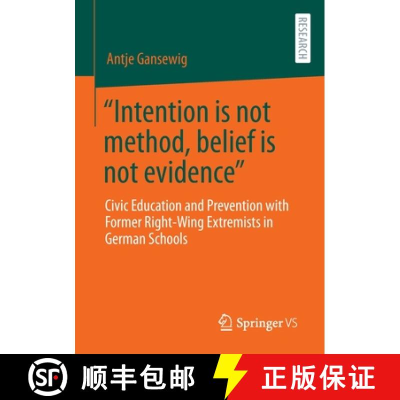 【3-4周达】Intention is not method, belief is not evidence : Civic Education and Prevention with Form... [9783658397753]