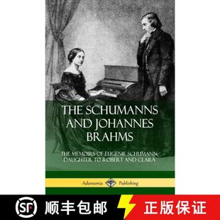 Johannes Brahms and The Robert Daughter Memoirs and... Eugenie Schumanns Schumann 4周达 9780359747771