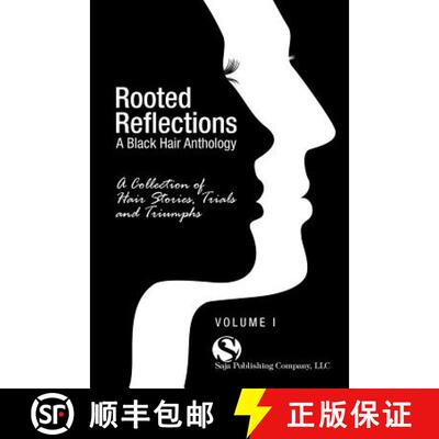 【3-4周达】Rooted Reflections: A Collection of Hair Stories, Trials and Triumphs [9780984518470]