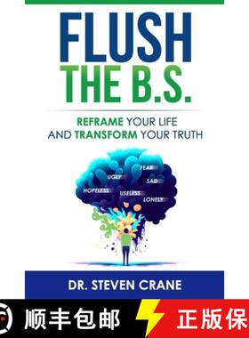【3-4周达】Flush The B.S.: Reframe Your Life & Transform Your Truth [9798218212506]