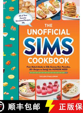 现货 模拟人生菜谱 The Unofficial Sims Cookbook: From Baked Alaska to Silly Gummy Bear Pancakes, 85+ R... [9781507219454]