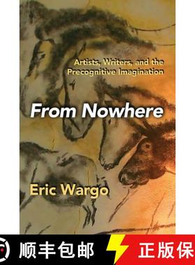 预订 From Nowhere: Artists, Writers, and the Precognitive Imagination [9781949501339]