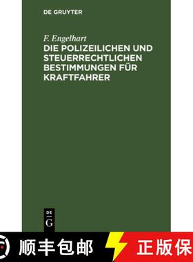 预订 Die Polizeilichen Und Steuerrechtlichen Bestimmungen Für Kraftfahrer: Mit Besonderer Berücksic... [9783112671696]