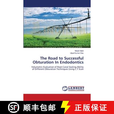【3-4周达】The Road to Successful Obturation In Endodontics: Volumetric Evaluation of Root Canal Seal... [9783659552328]