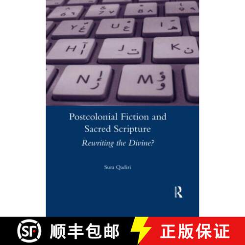 【3-4周达】Postcolonial Fiction and Sacred Scripture: Rewriting the Divine? [9780367601362]