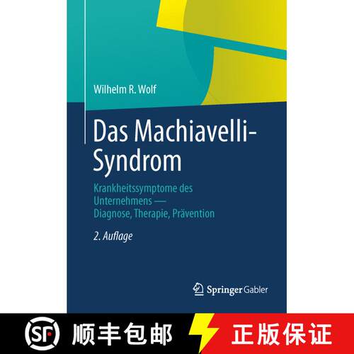 【3-4周达】精装 Das Machiavelli-Syndrom: Krankheitssymptome Des Unternehmens -- Diagnose, Therapie, P... [9783658026233]