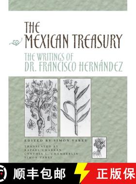 【3-4周达】The Mexican Treasury: The Writings of Dr. Francisco Hernández [9780804739634]