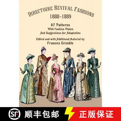 【3-4周达】Directoire Revival Fashions 1888-1889: 57 Patterns with Fashion Plates and Suggestions for... [9780963651792]