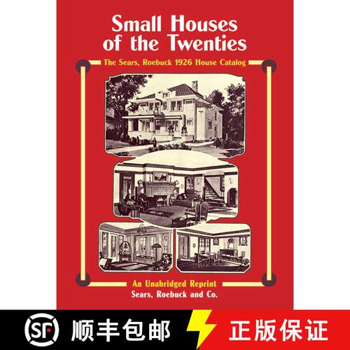预订 Small Houses of the Twenties: The Sears, Roebuck 1926 House Catalog [9780486267098]