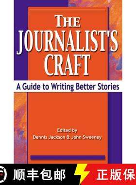 【3-4周达】The Journalist's Craft: A Guide to Writing Better Stories [9781581152227]
