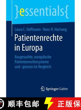 【3-4周达】Patientenrechte in Europa : Ausgesuchte, europäische Patientenrechtesysteme und -gesetze ... [9783658072865]