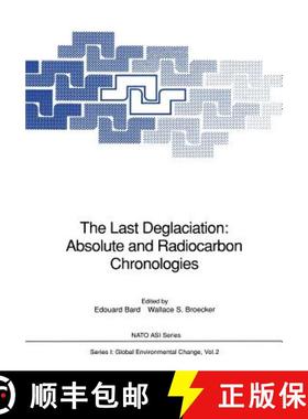 【3-4周达】The Last Deglaciation: Absolute and Radiocarbon Chronologies [9783642760617]