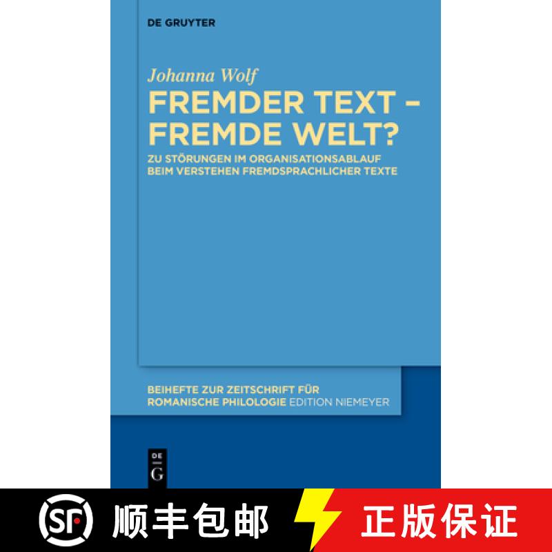 预订 Fremder Text - Fremde Welt?: Zu Störungen Im Organisationsablauf Beim Verstehen Fremdsprachlich... [9783110685411]