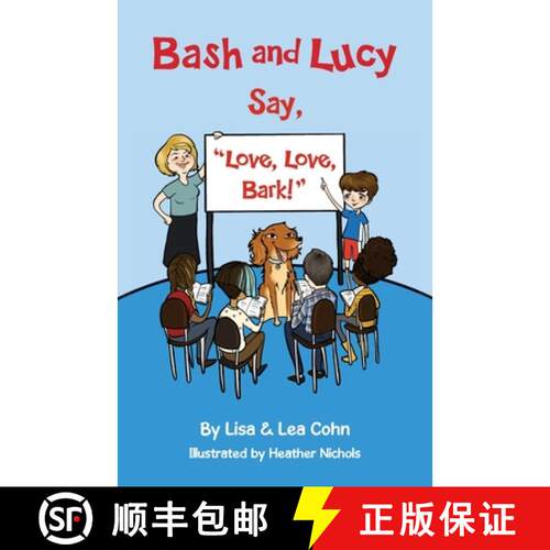 【3-4周达】Bash and Lucy Say, Love, Love, Bark! [9780692295663]