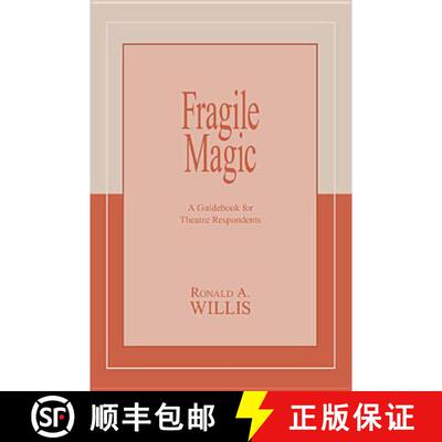 【3-4周达】Fragile Magic: A Guidebook for Theatre Respondents [9781585104529]