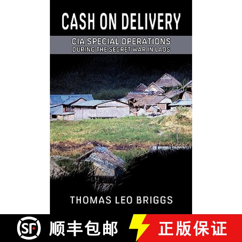 【3-4周达】Cash on Delivery: CIA Special Operations During the Secret War in Laos [9780984105946]