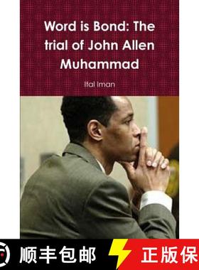 【3-4周达】Word is Bond: The trial of John Allen Muhammad [9781329716087]
