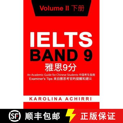 【3-4周达】IELTS BAND 9 An Academic Guide for Chinese Students: Examiner's Tips Volume II [9781516908813]