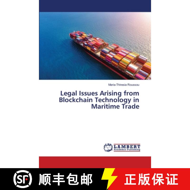 【2-3周达】Legal Issues Arising from Blockchain Technology in Maritime Trade [9786203462869]