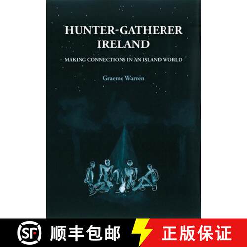 【3-4周达】Hunter-Gatherer Ireland: Making Connections in an Island World [9781789256819]