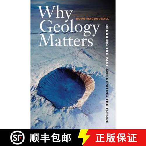 【3-4周达】Why Geology Matters – Decoding the Past, Anticipating the Future (First Edition) [9780520272712]