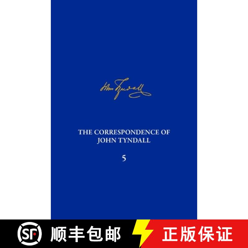 【3-4周达】The Correspondence of John Tyndall, Volume 5, Volume 5: The Correspondence, January 1855-O... [9780822945321]