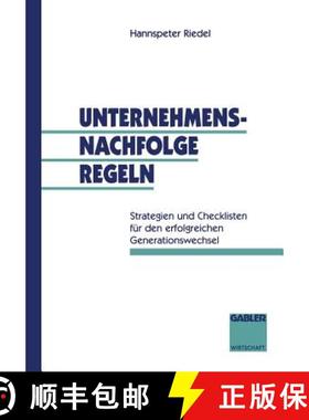 【3-4周达】Unternehmensnachfolge regeln : Strategien und Checklisten für den erfolgreichen Generatio... [9783409138802]