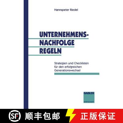 【3-4周达】Unternehmensnachfolge regeln : Strategien und Checklisten für den erfolgreichen Generatio... [9783409138802]