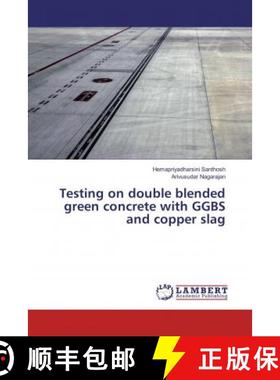 预订 Testing on double blended green concrete with GGBS and copper slag [9786137377086]