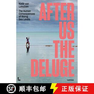 【3-4周达】After Us The Deluge : The Human Consequences of Rising Sea Levels [9789401473590]
