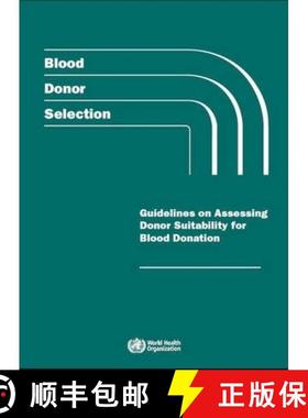 【3-4周达】Blood Donor Selection: Guidelines on Assessing Donor Suitability for Blood Donation [9789241548519]