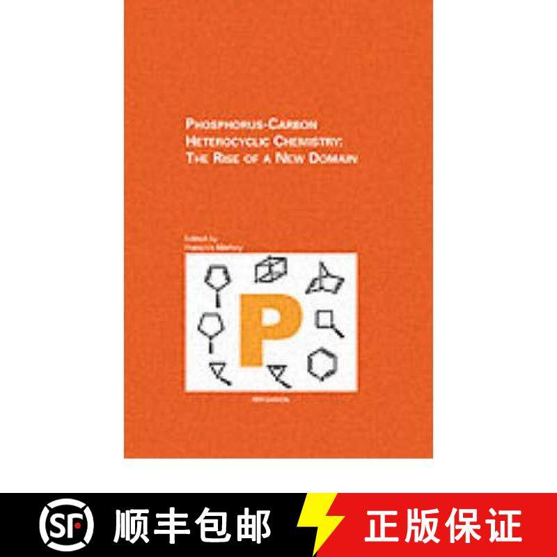 【3-4周达】Phosphorus-Carbon Heterocyclic Chemistry: The Rise of a New Domain [9780080439525]