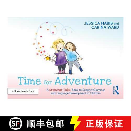 【3-4周达】Time for Adventure: A Grammar Tales Book to Support Grammar and Language Development in Ch... [9781032274263]