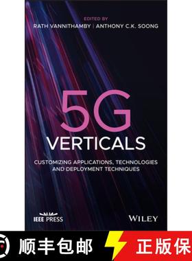 【3-4周达】5G Verticals - Customizing Applications, Technologies And Deployment Techniques [Wiley电子... [9781119514817]