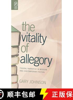 预订 The Vitality of Allegory: Figural Narrative in Modern and Contemporary Fiction [9780814256497]