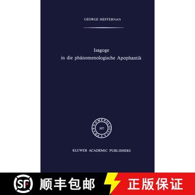 【3-4周达】Isagoge in die phänomenologische Apophantik: Eine Einführung in die Phänomenologische U... [9789024737109]