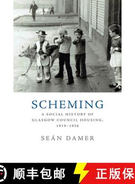 【3-4周达】Scheming: A Social History of Glasgow Council Housing, 1919-1956 [9781474440578]