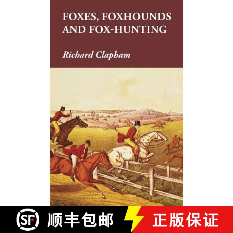 【3-4周达】Foxes, Foxhounds and Fox-Hunting [9781473327214]