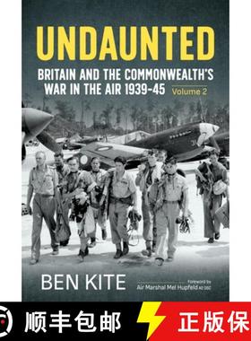 【3-4周达】Undaunted: Britain and the Commonwealth's War in the Air 1939-45 Volume 2 [9781804513873]