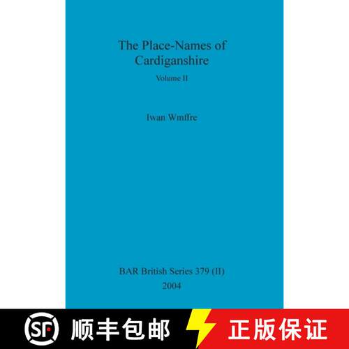 【3-4周达】The Place-Names of Cardiganshire, Volume II [9781841716671]