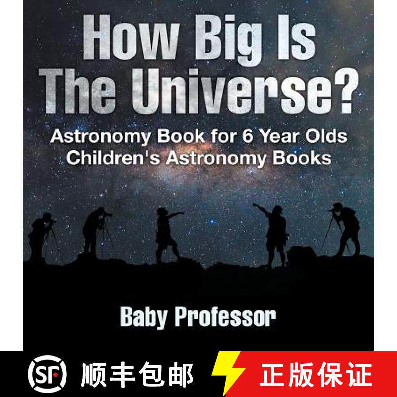 【3-4周达】How Big Is The Universe? Astronomy Book for 6 Year Olds | Children's Astronomy Books [9781541913561]