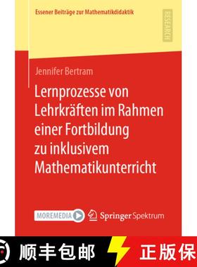 【3-4周达】Lernprozesse Von Lehrkräften Im Rahmen Einer Fortbildung Zu Inklusivem Mathematikunterricht [9783658367961]