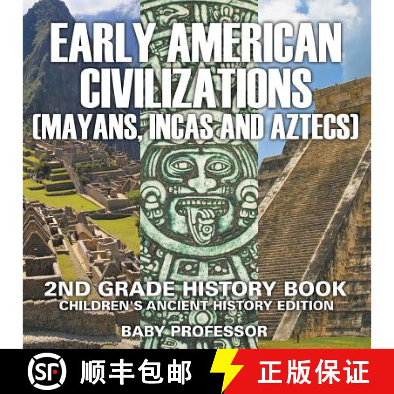 【3-4周达】Early American Civilization (Mayans, Incas and Aztecs): 2nd Grade History Book | Children'... [9781683055006]