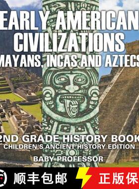【3-4周达】Early American Civilization (Mayans, Incas and Aztecs): 2nd Grade History Book | Children'... [9781683055006]