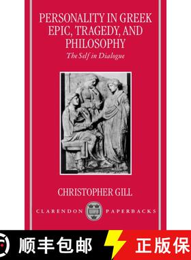 【3-4周达】Personality in Greek Epic, Tragedy, and Philosophy: The Self in Dialogue [9780198152323]