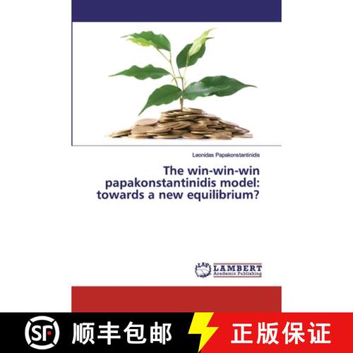 预订 The win-win-win papakonstantinidis model: towards a new equilibrium? [9786139447619]