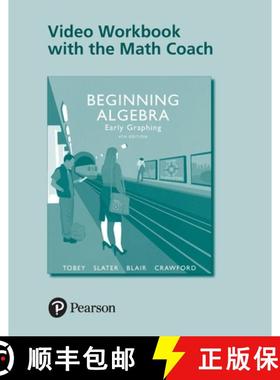 预订 Video Workbook with the Math Coach for Beginning Algebra: Early Graphing [9780134592015]