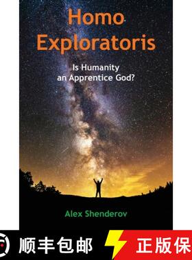 预订 Homo Exploratoris: Is Humanity an Apprentice God? [9781948609616]